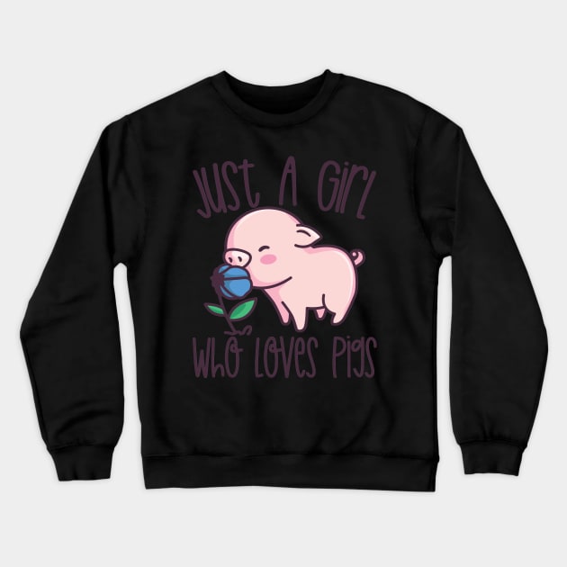 Just A Girl Who Loves Pigs Gift graphic Crewneck Sweatshirt by theodoros20